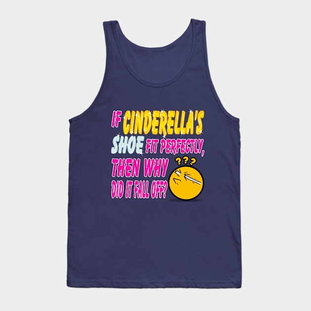 Funny Question - Cinderella's Glass Shoe Tank Top by JCDesigner
